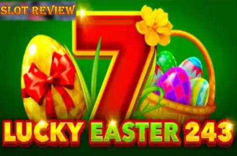 Lucky Easter 243 Slot Review